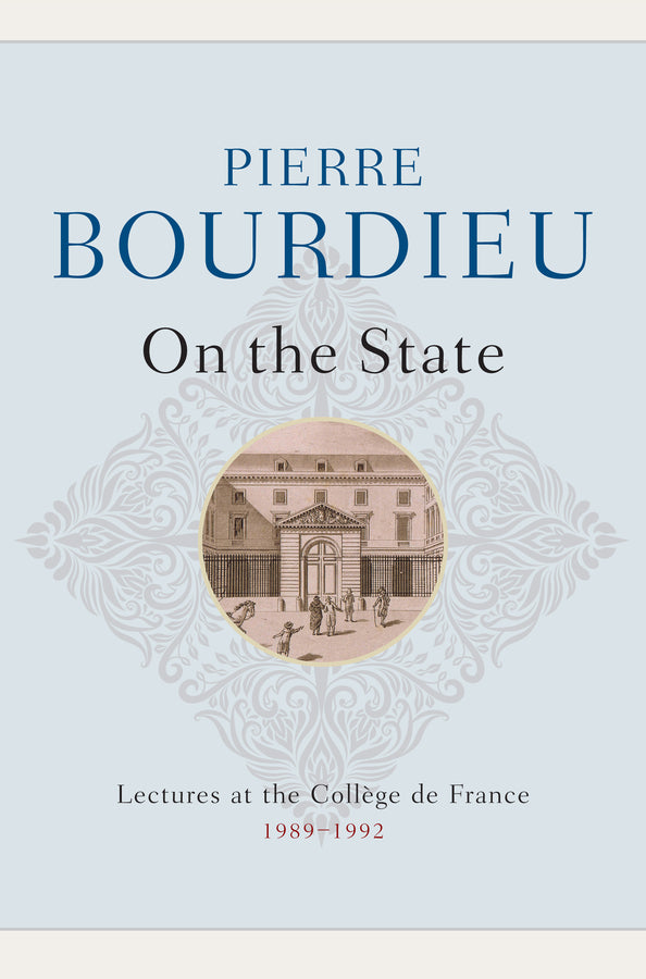 On the State; Lectures at the Collège de France, 1989 - 1992 (Paperback / softback) 9780745663302
