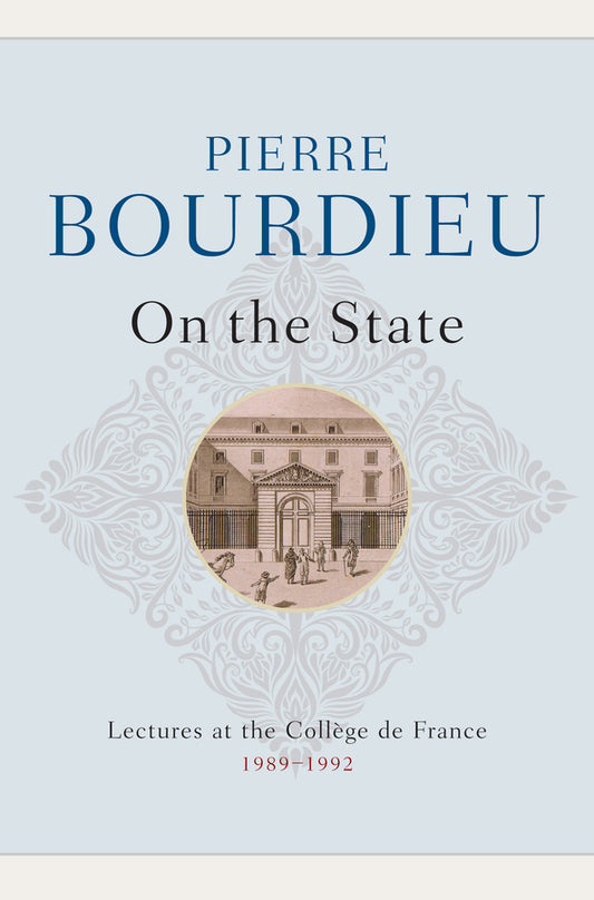 On the State; Lectures at the Collège de France, 1989 - 1992 (Paperback / softback) 9780745663302