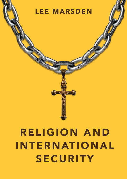 Religion and International Security (Hardback) 9780745663623