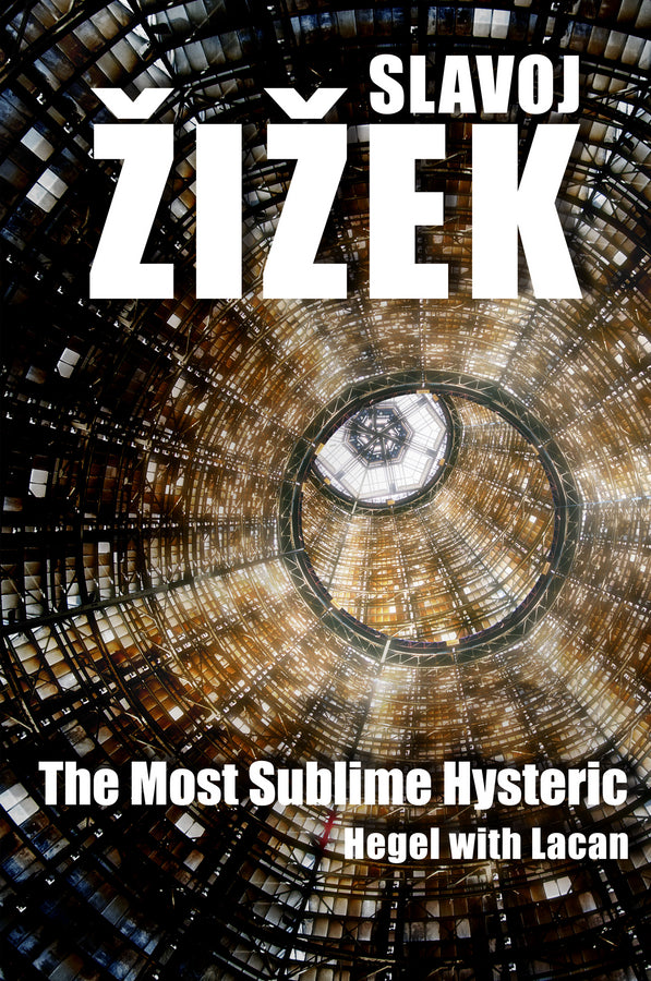 The Most Sublime Hysteric; Hegel with Lacan (Paperback / softback) 9780745663753