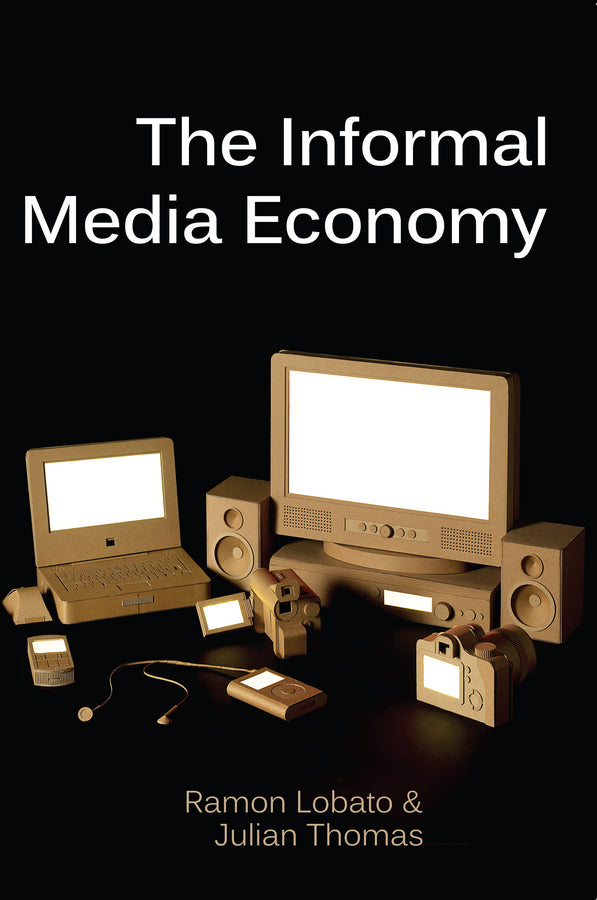The Informal Media Economy (Paperback / softback) 9780745670324