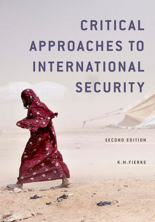 Critical Approaches to International Security (Hardback) 9780745670539