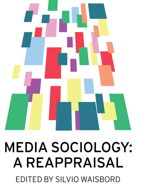 Media Sociology; A Reappraisal (Paperback / softback) 9780745670560