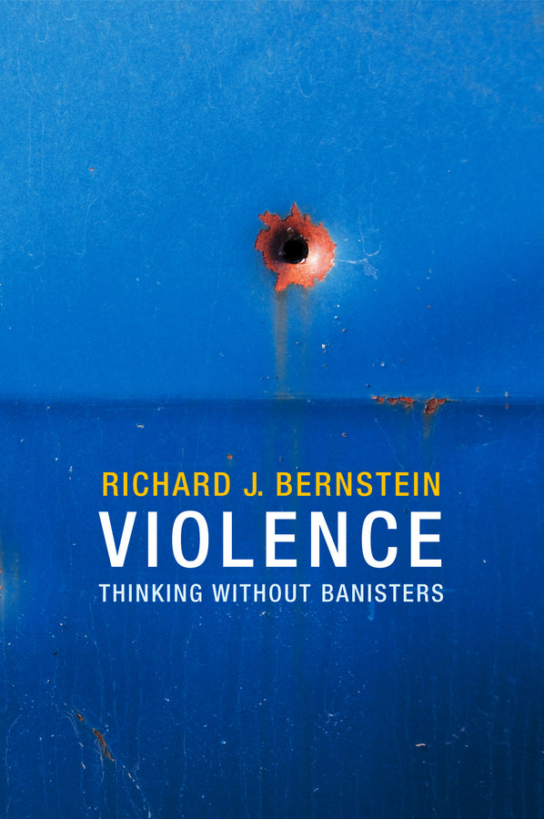 Violence; Thinking without Banisters (Hardback) 9780745670638
