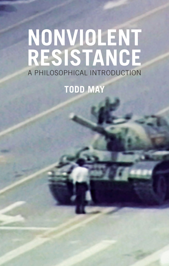 Nonviolent Resistance; A Philosophical Introduction (Hardback) 9780745671185