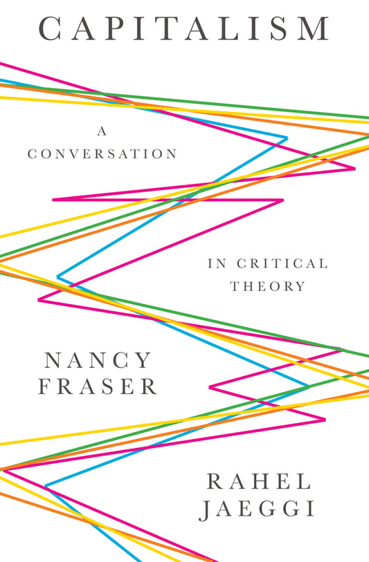Capitalism; A Conversation in Critical Theory (Hardback) 9780745671567