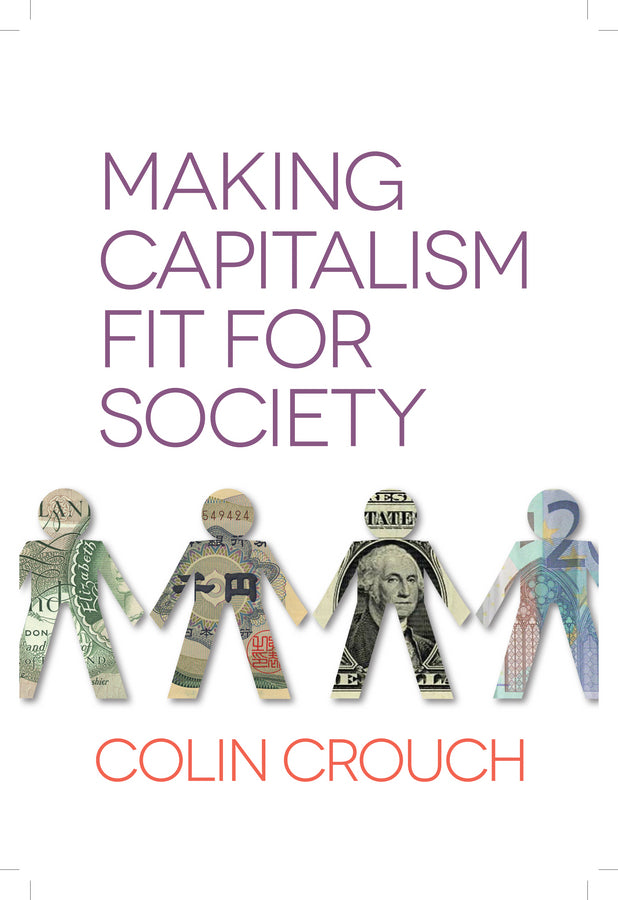 Making Capitalism Fit For Society (Paperback / softback) 9780745672236