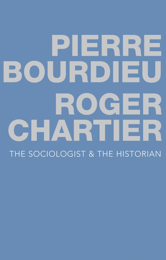 The Sociologist and the Historian (Hardback) 9780745679587