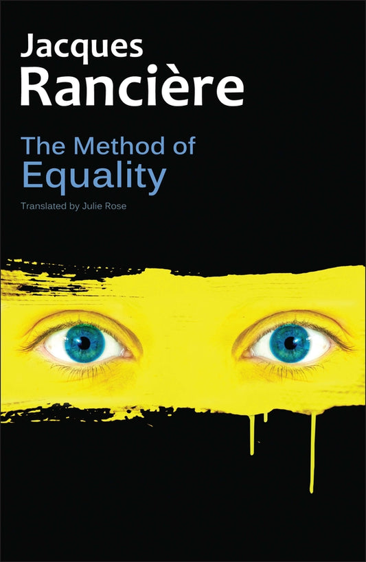 The Method of Equality; Interviews with Laurent Jeanpierre and Dork Zabunyan (Paperback / softback) 9780745680637