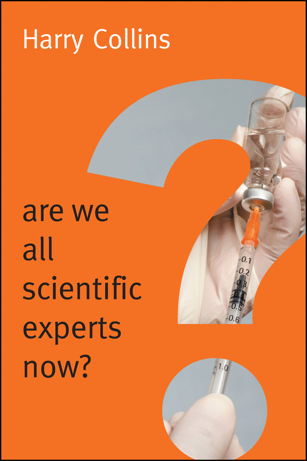 Are We All Scientific Experts Now? (Paperback / softback) 9780745682044