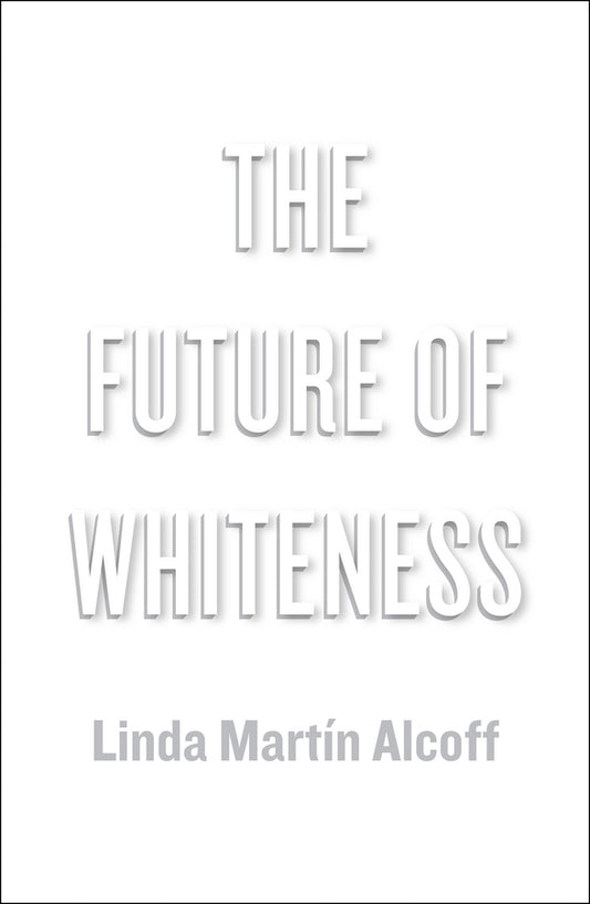 The Future of Whiteness (Paperback / softback) 9780745685458