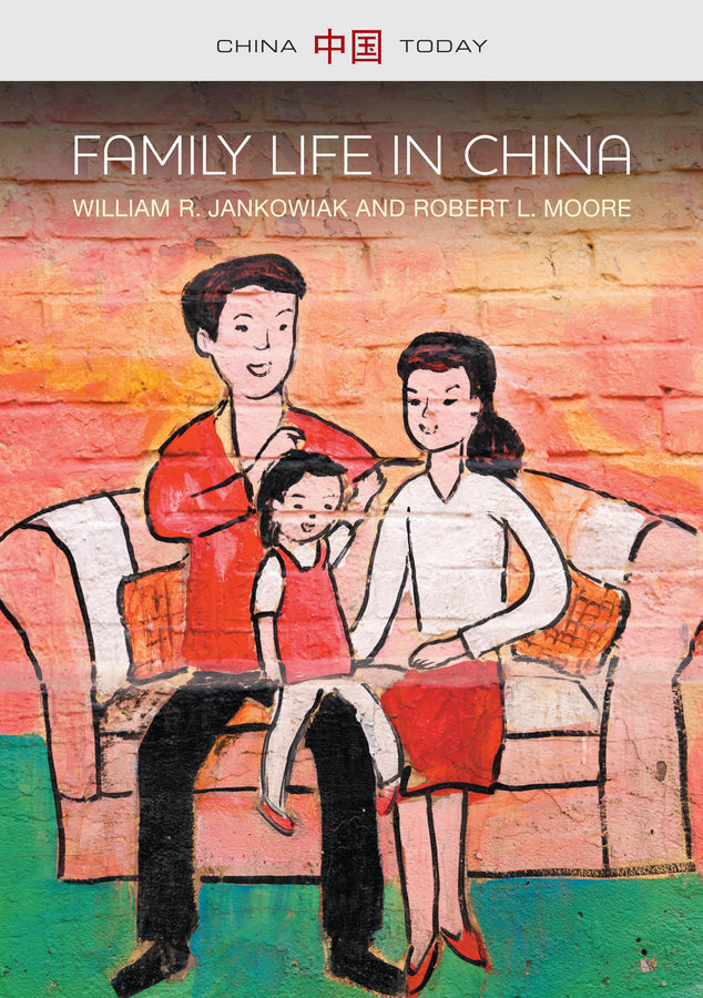 Family Life in China (Paperback / softback) 9780745685557