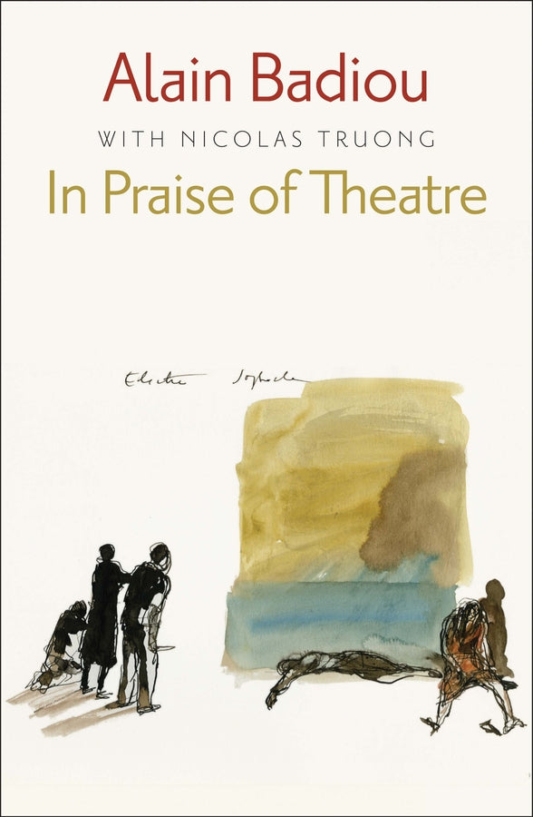 In Praise of Theatre (Paperback / softback) 9780745686974