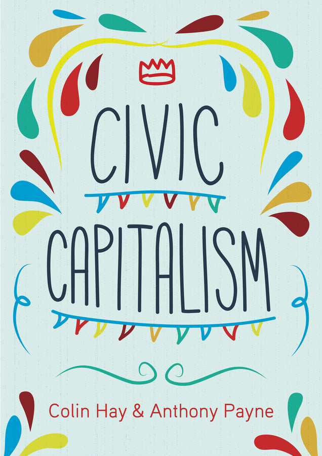 Civic Capitalism (Hardback) 9780745692067