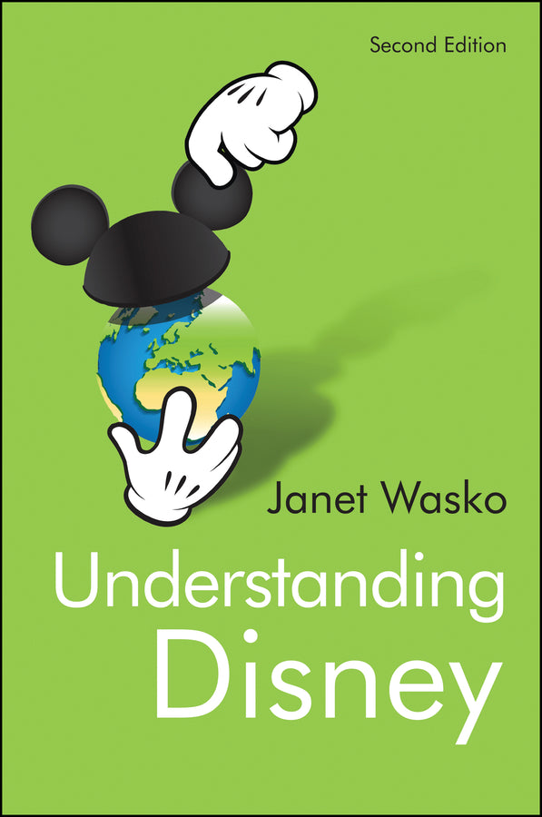 Understanding Disney; The Manufacture of Fantasy (Hardback) 9780745695631