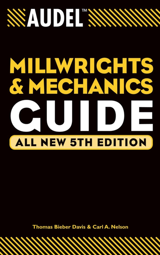 Audel Millwrights and Mechanics Guide (Paperback / softback) 9780764541711