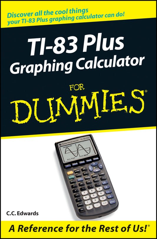 TI-83 Plus Graphing Calculator For Dummies (Paperback / softback) 9780764549700