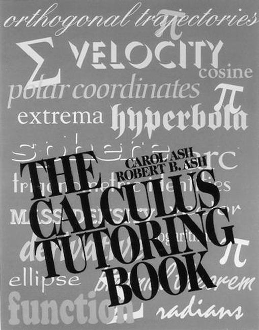 The Calculus Tutoring Book (Paperback / softback) 9780780310445