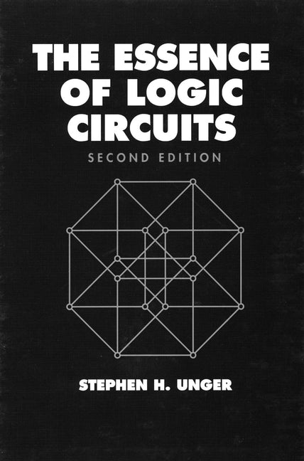 The Essence of Logic Circuits (Hardback) 9780780311268