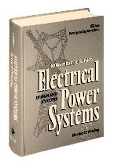 Electrical Power Systems; Design and Analysis (Hardback) 9780780311404