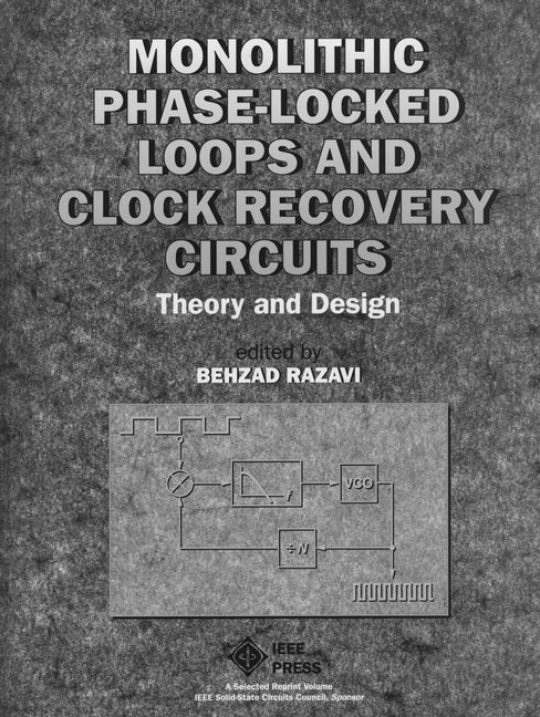 Monolithic Phase-Locked Loops and Clock Recovery Circuits; Theory and Design (Paperback / softback) 9780780311497