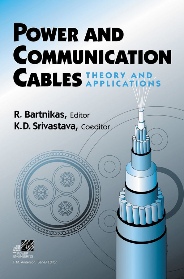 Power and Communication Cables; Theory and Applications (Hardback) 9780780311961