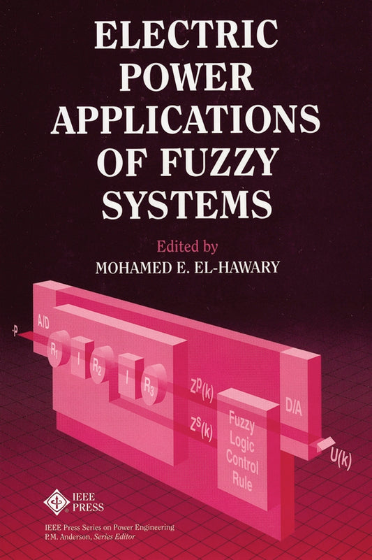 Electric Power Applications of Fuzzy Systems (Hardback) 9780780311978