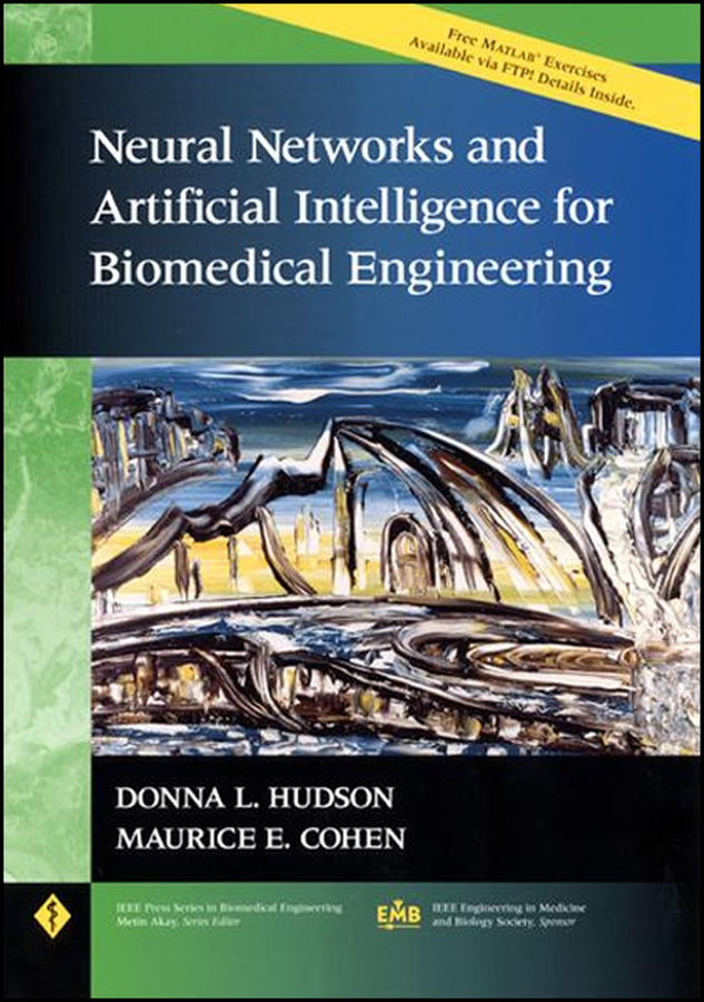 Neural Networks and Artificial Intelligence for Biomedical Engineering (Hardback) 9780780334045