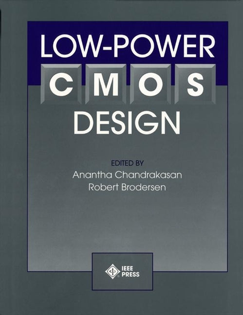 Low-Power CMOS Design (Hardback) 9780780334298