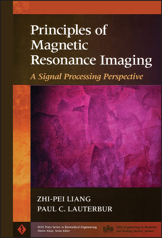 Principles of Magnetic Resonance Imaging; A Signal Processing Perspective (Hardback) 9780780347236