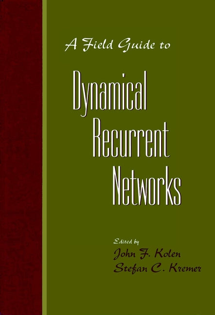 A Field Guide to Dynamical Recurrent Networks (Hardback) 9780780353695