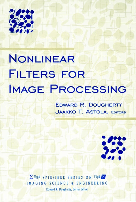 Nonlinear Filters for Image Processing (Hardback) 9780780353855