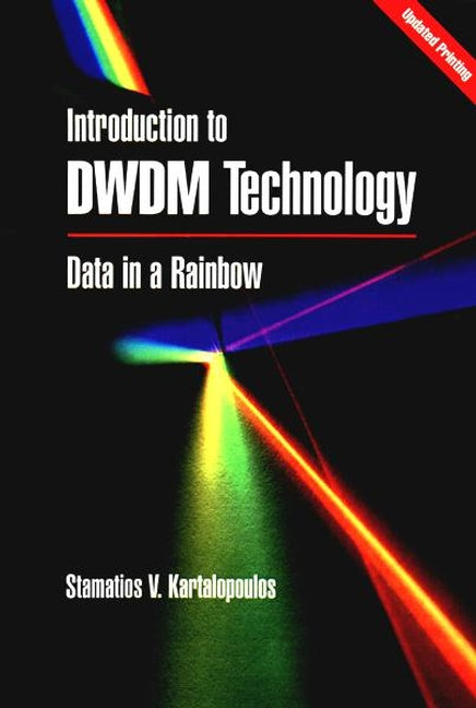 Introduction to DWDM Technology; Data in a Rainbow (Hardback) 9780780353992