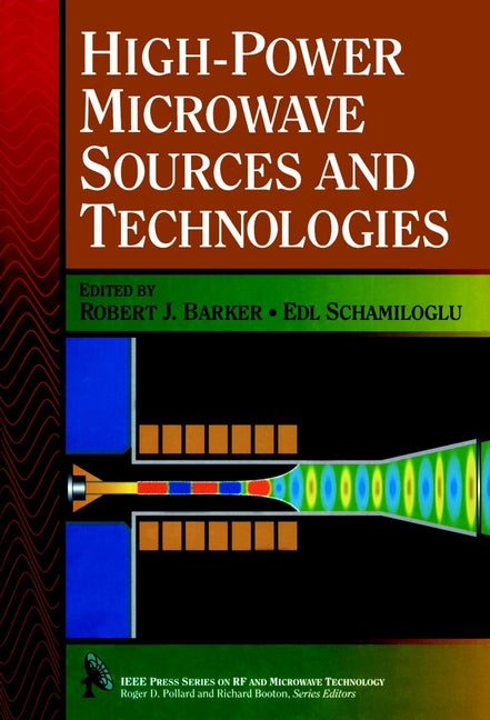 High-Power Microwave Sources and Technologies (Hardback) 9780780360068