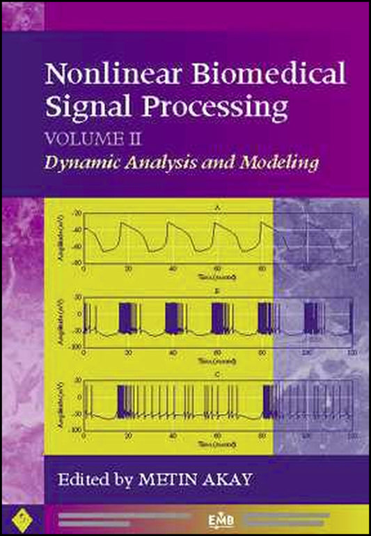 Nonlinear Biomedical Signal Processing, Volume 2; Dynamic Analysis and Modeling (Hardback) 9780780360129
