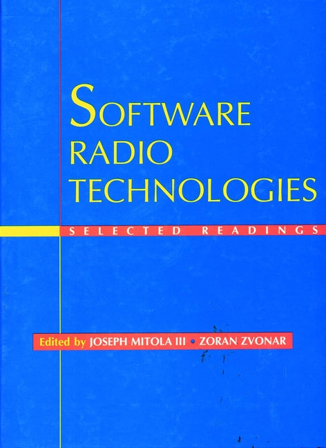 Software Radio Technologies; Selected Readings (Hardback) 9780780360228
