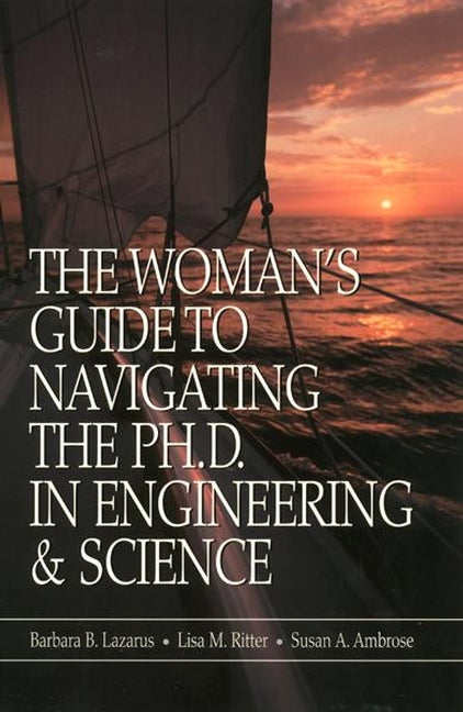 The Woman's Guide to Navigating the Ph.D. in Engineering & Science (Paperback / softback) 9780780360372