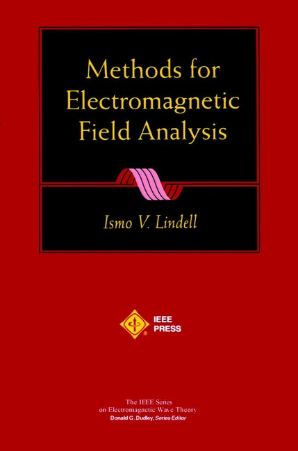 Methods for Electromagnetic Field Analysis (Paperback / softback) 9780780360396