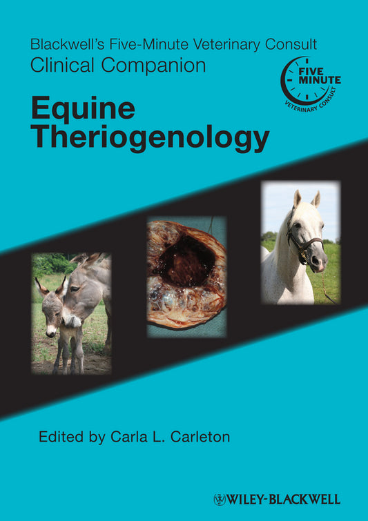 Blackwell's Five-Minute Veterinary Consult Clinical Companion; Equine Theriogenology (Paperback / softback) 9780781776707