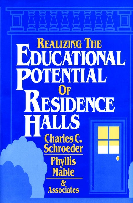 Realizing the Educational Potential of Residence Halls (Hardback) 9780787900182