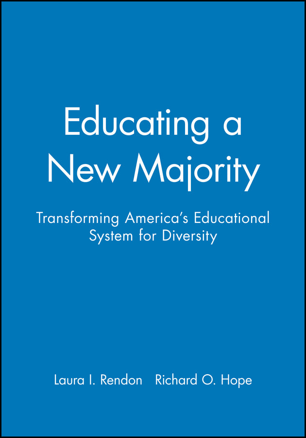 Educating a New Majority; Transforming America's Educational System for Diversity (Hardback) 9780787901301