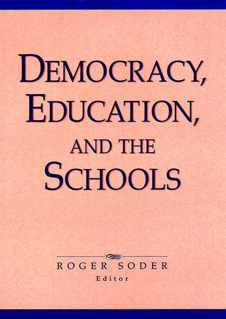Democracy, Education, and the Schools (Hardback) 9780787901660