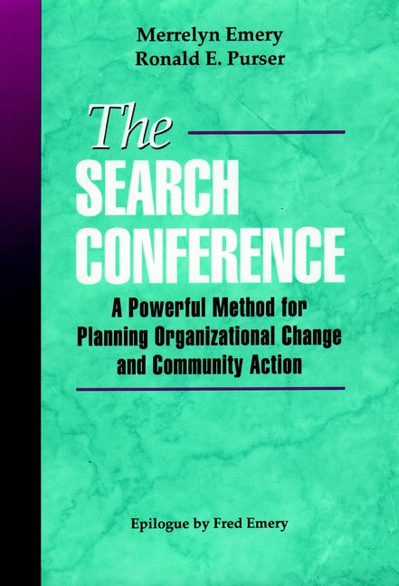 The Search Conference; A Powerful Method for Planning Organizational Change and Community Action (Hardback) 9780787901929
