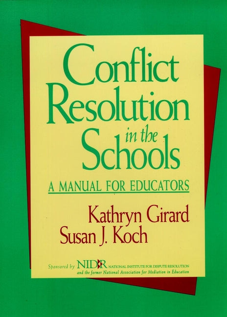 Conflict Resolution in the Schools; A Manual for Educators (Paperback / softback) 9780787902353