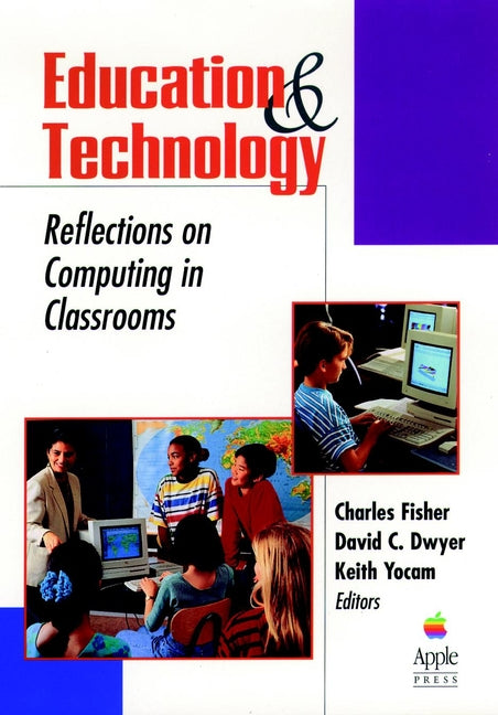 Education and Technology; Reflections on Computing in Classrooms (Hardback) 9780787902384