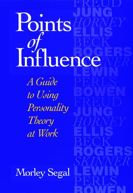 Points of Influence; A Guide to Using Personality Theory at Work (Hardback) 9780787902605