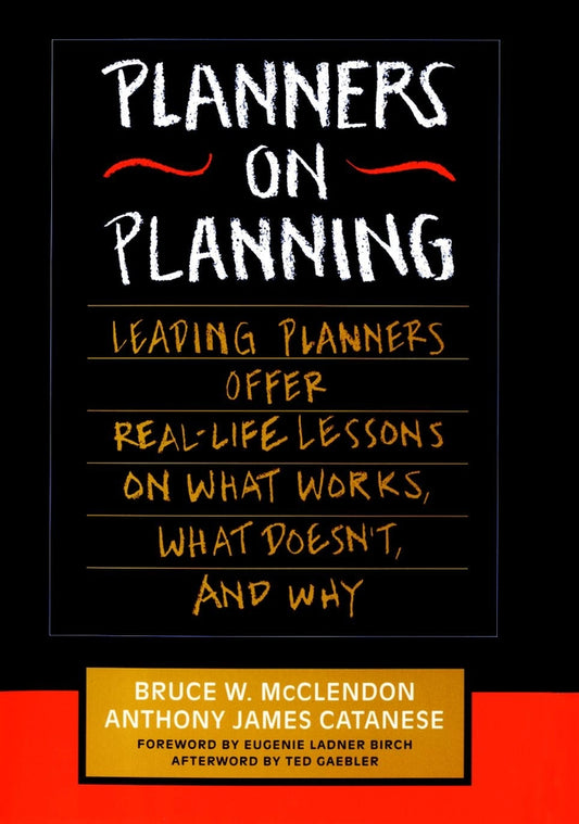 Planners on Planning; Leading Planners Offer Real-Life Lessons on What Works, What Doesn't, and Why (Hardback) 9780787902858