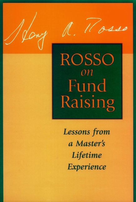 Rosso on Fund Raising; Lessons from a Master's Lifetime Experience (Hardback) 9780787903046
