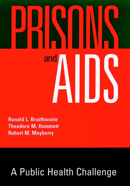 Prisons and AIDS; A Public Health Challenge (Hardback) 9780787903084
