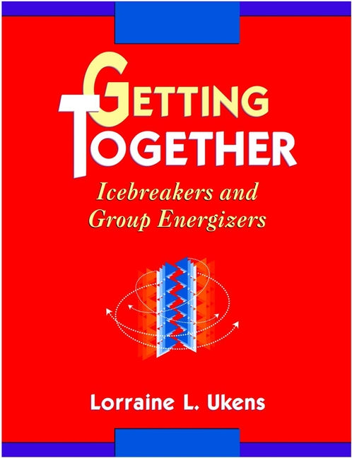Getting Together; Icebreakers and Group Energizers (Paperback / softback) 9780787903558
